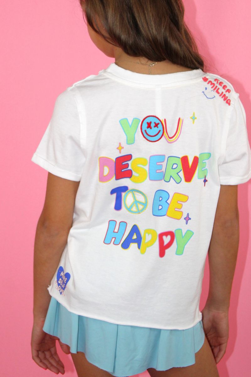 Smile More You Deserve to be Happy shirt